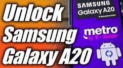 Unlock the Metro by T-Mobile Samsung Galaxy A20 SM-A205U