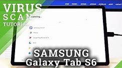 How to Virus Scan in SAMSUNG Galaxy Tab S6 – Protect from Malware
