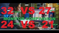 32 inch VS 27 inch VS 24 inch VS 21 inch (4 monitors) Monitor comparison - Which monitor to buy?