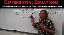Differential Equations: Lecture 4.3 Homogeneous Linear Equations with Constant Coefficients