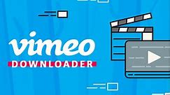 Video Downloader for VimeoTM