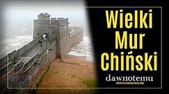 dawnotemu - Wielki Mur Chiński