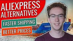 7 AliExpress Alternatives (Faster Shipping & Cheaper Prices)