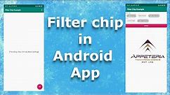 How to implement Filter Chip in Android- Part 2