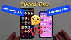 Speed Test - Samsung A51 vs Samsung S10e