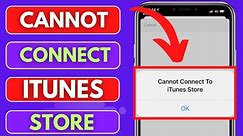 How To Fix Cannot Connect To iTunes Store iPhone | Cannot Connect to iTunes Store On iPad iPod