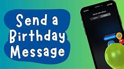How to send birthday messages on iPhone!