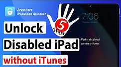 How to Unlock Disabled iPad without iTunes | 5 Ways