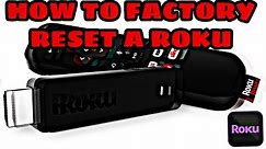 HOW TO FACTORY RESET YOUR ROKU DEVICE