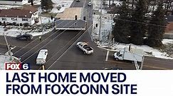 Mount Pleasant home moved, Foxconn footprint fully cleared | FOX6 News Milwaukee