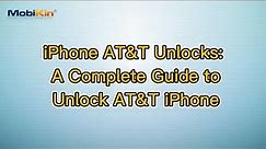 iPhone AT&T Unlocks: A Complete Guide to Unlock AT&T iPhone