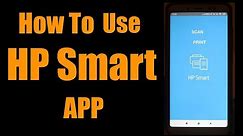 How To use HP Smart App ?