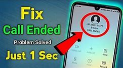 How to Fix Call Ended Problem | How to Fix Call Ended Problem on Mobile | Call Ended Problem Solved