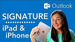 iPad & iPhone: How to Add, Create, or Change a Microsoft Outlook Email Signature