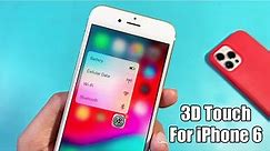 Enable 3D Touch for iPhone 6/5s/6Plus in 2021