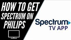 How To Get Spectrum TV App on ANY Phillips TV