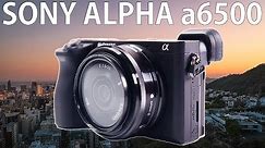 SONY Alpha a6500 Review