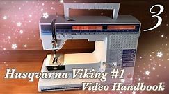 Husqvarna Viking #1 Owner's Handbook Video (Part 3)