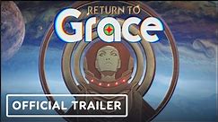 Return To Grace | Official Announcement Trailer