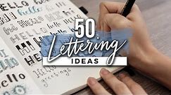 50 Hand Lettering Ideas! Easy Ways to Change Up Your Writing Style!