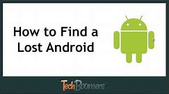How to Find a Lost or Stolen Android Phone