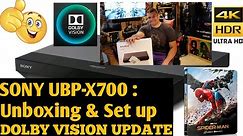Sony UBP-X700 : Unboxing & Set up : Dolby Vision Update