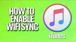 How To Enable Wifi Sync In iTunes Tutorial