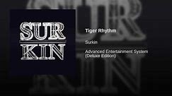 Surkin - Tiger Rhythm (From Apple's 'Don't Blink' iPhone 7 Commercial) [Official Audio]