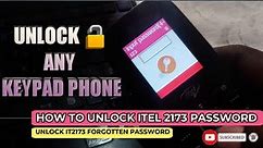 How to Unlock ITEL 2173 Password | Unlock Any Keypad phone with this Method