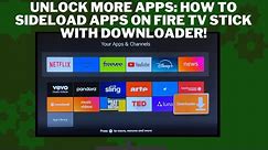 Unlock More Apps: How to Sideload Apps on Fire TV Stick with Downloader!