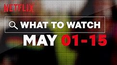New on Netflix US | May | Netflix