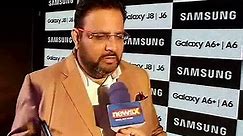 Aditya Babbar, General Manager of Samsung India launched 4 New Galaxy J Models with infinity display