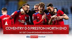 Coventry City 0-3 Preston North End | Championship highlights