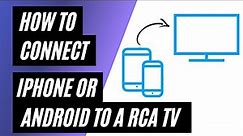 How To Connect iPhone or Android on ANY RCA TV