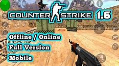 Counter Strike 1.6 Game | Offline / Online | Mobile | CS 1.6 | Game Highlights Preview