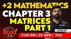 Plus Two Mathematics | Chapter 3 - Matrices /Part 1 | XYLEM Plus Two