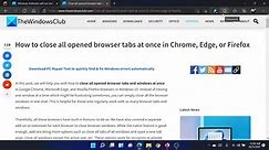 How to close all opened browser tabs at once in Chrome, Edge, or Firefox