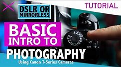Canon T3 Basic Camera Tutorial for Photography