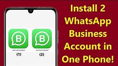 How to Activate Two Whatsapp Business Accounts in One Phone!! - Howtosolveit