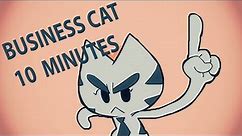 Business Cat 10 Minutes