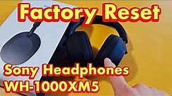 Sony Headphones WH-1000XM5: How to Factory Reset | Problem pairing/connecting or other issues