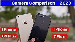IPhone 7 Plus vs IPhone 6S Plus Camera Comparison in 2023 🔥|Photos & Videos ⚡