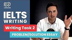 IELTS Writing Task 2 | PROBLEM / SOLUTION ESSAY with Jay!