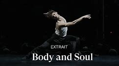 [EXTRAIT] BODY AND SOUL by Crystal Pite (Hugo Marchand)