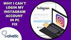 ⚠️ Why I Can't Login my Instagram Account PC ✔️ FIX