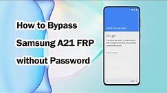 How to Bypass Samsung A21/A21s FRP/Google Lock without Password