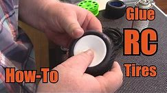 Glue RC Tires - How-To