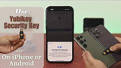 How to Use YubiKey 5 NFC with iPhone Or Android! [Step by Step Set Up]