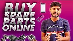 How to Buy Spare Parts Online For Your Mobile and Gadgets