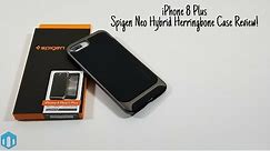 iPhone 8 Plus Spigen Neo Hybrid Herringbone Case Review!